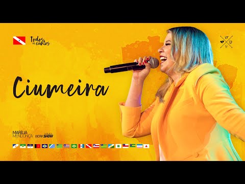 Mar&iacute;lia Mendon&ccedil;a - Ciumeira (Todos Os Cantos - Ao Vivo)