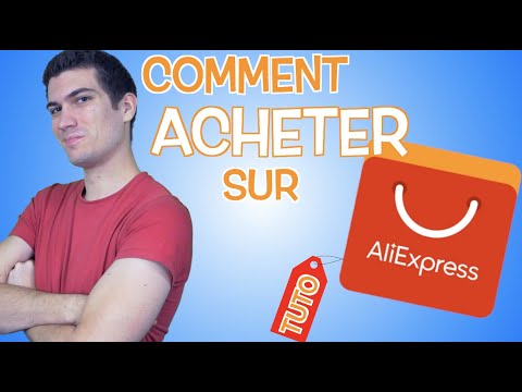 Comment Acheter sur ALIEXPRESS sans ARNAQUE !!