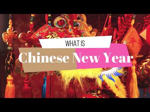 Chinese new year explained - Happy Chinese new year 2022 - Chinese new year traditions